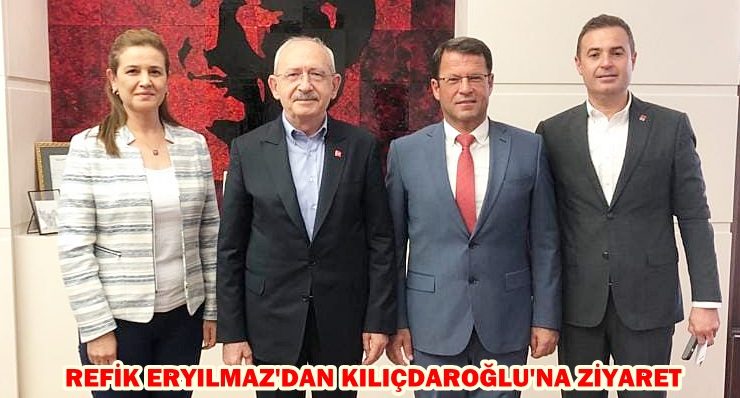 REFİK ERYILMAZ’DAN KILIÇDAROĞLU’NA ZİYARET
