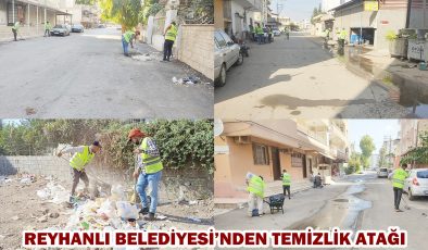 REYHANLI BELEDİYESİ’NDEN TEMİZLİK ATAĞI