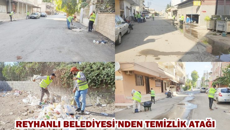 REYHANLI BELEDİYESİ’NDEN TEMİZLİK ATAĞI