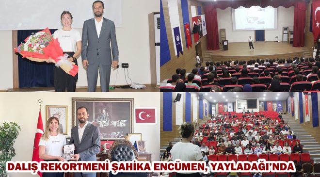 DALIŞ REKORTMENİ ŞAHİKA ENCÜMEN, YAYLADAĞI’NDA
