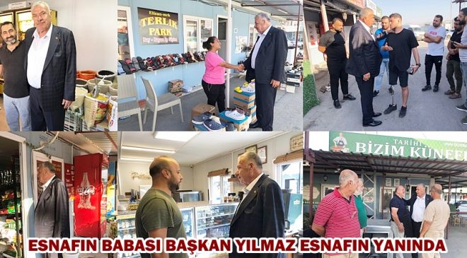 ESNAFIN BABASI BAŞKAN YILMAZ ESNAFIN YANINDA