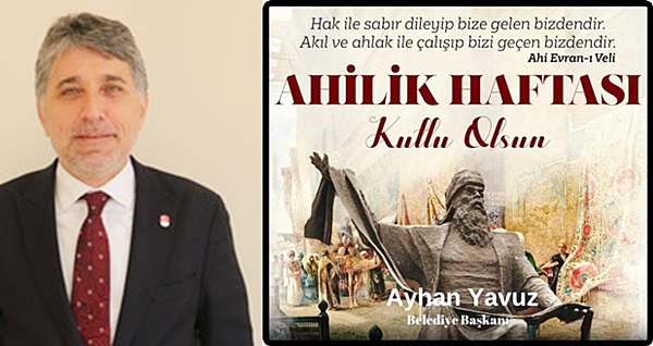 YAVUZ: AHİLİK HAFTASI KUTLU OLSUN