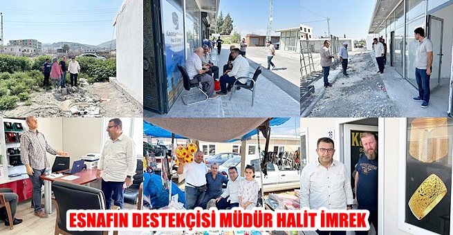 ESNAFIN DESTEKÇİSİ MÜDÜR HALİT İMREK