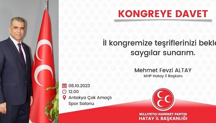 BAŞKAN ALTAY’DAN İL KONGRESİNE DAVET