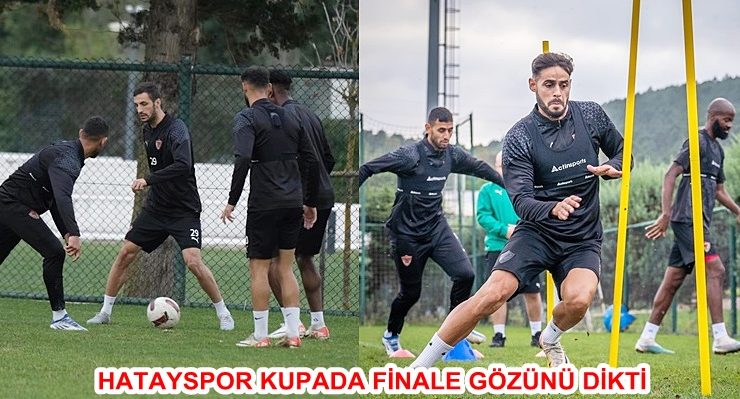HATAYSPOR KUPADA FİNALE GÖZÜNÜ DİKTİ