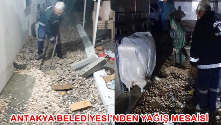 ANTAKYA BELEDİYESİ’NDEN YAĞIŞ MESAİSİ
