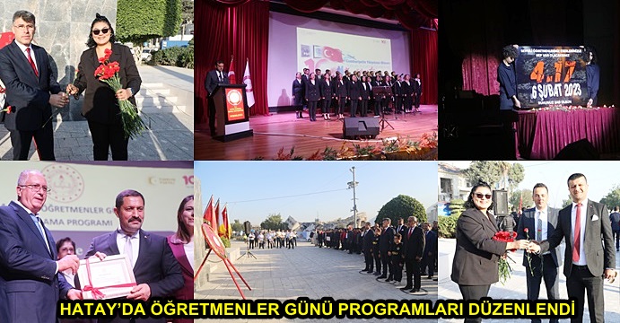 HATAY’DA ÖĞRETMENLER GÜNÜ PROGRAMLARI DÜZENLENDİ