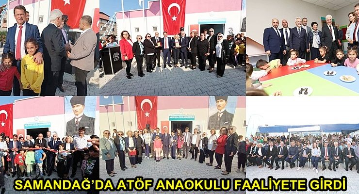 SAMANDAĞ’DA ATÖF ANAOKULU FAALİYETE GİRDİ