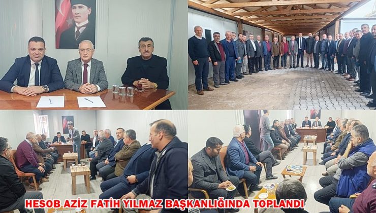 HESOB AZİZ FATİH YILMAZ BAŞKANLIĞINDA TOPLANDI