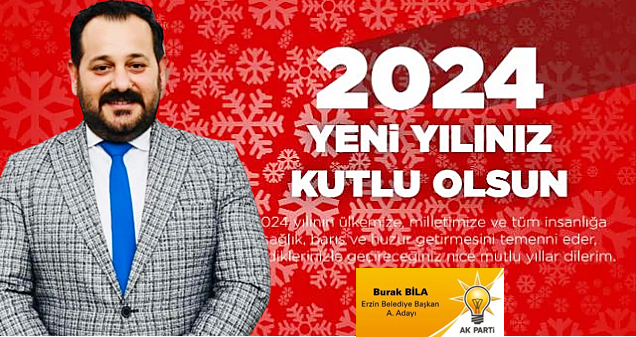 BİLA: 2024 YILI ERZİN’İMİZ İÇİN ŞAHLANIŞ YILI OLACAKTIR