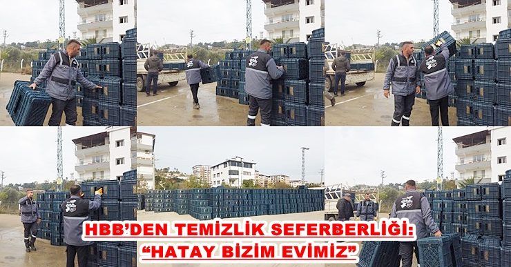 HBB’DEN TEMİZLİK SEFERBERLİĞİ: “HATAY BİZİM EVİMİZ”