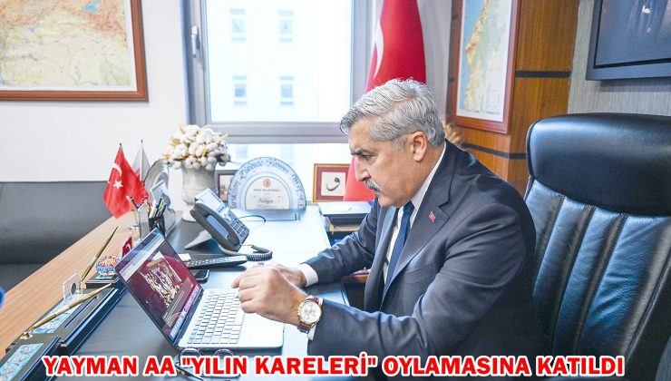 YAYMAN, AA “YILIN KARELERİ” OYLAMASINA KATILDI
