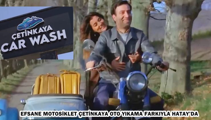 EFSANE MOTOSİKLET ÇETİNKAYA OTO YIKAMA FARKIYLA HATAY’DA