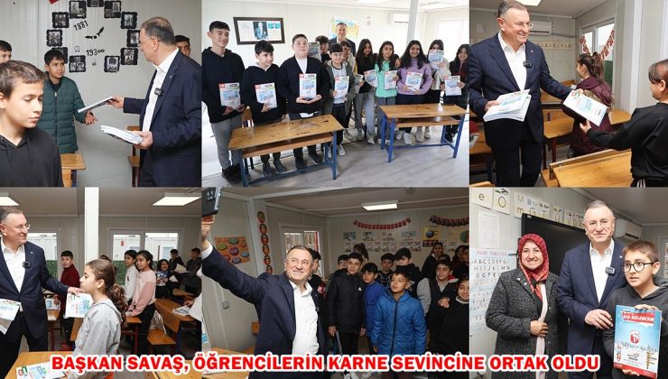 BAŞKAN SAVAŞ, ÖĞRENCİLERİN KARNE SEVİNCİNE ORTAK OLDU