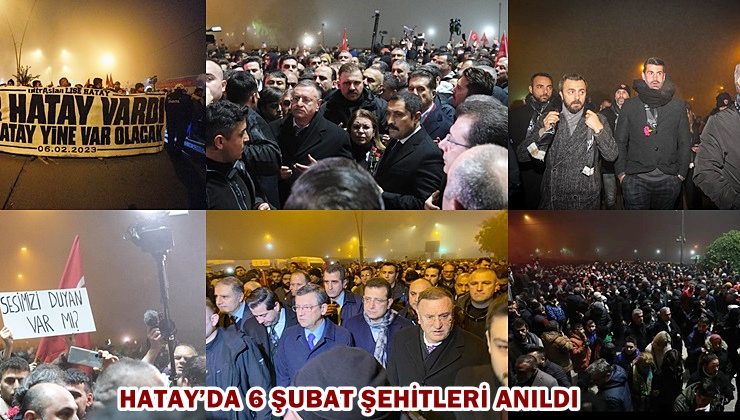 HATAY’DA 6 ŞUBAT ŞEHİTLERİ ANILDI