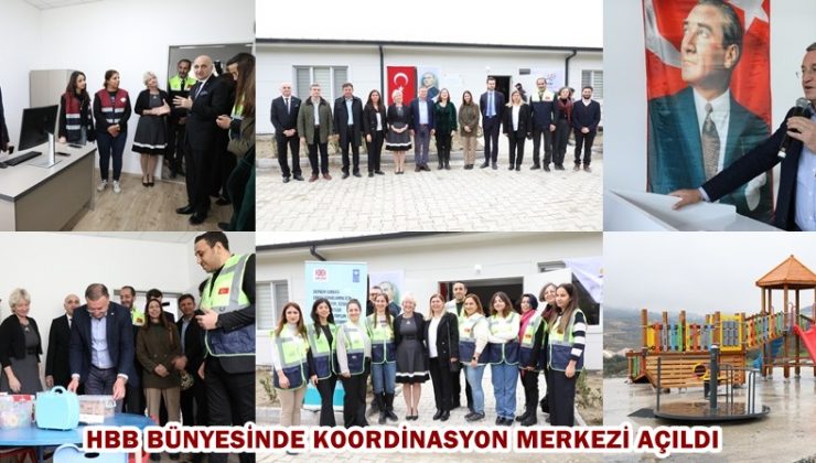 HBB BÜNYESİNDE KOORDİNASYON MERKEZİ AÇILDI