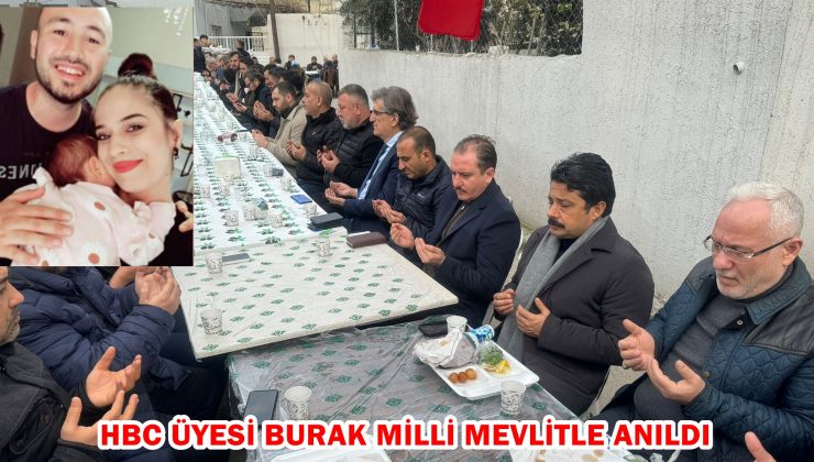 HBC ÜYESİ BURAK MİLLİ MEVLİTLE ANILDI