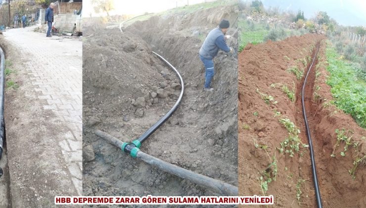 HBB DEPREMDE ZARAR GÖREN SULAMA HATLARINI YENİLEDİ