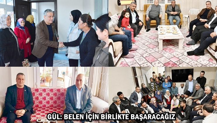 GÜL: BELEN İÇİN BİRLİKTE BAŞARACAĞIZ