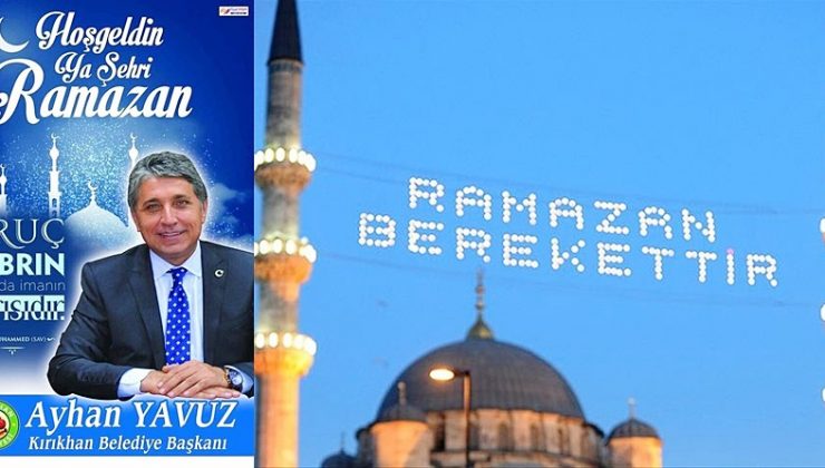 BAŞKAN YAVUZ “HOŞ GELDİN YA ŞEHRİ RAMAZAN”