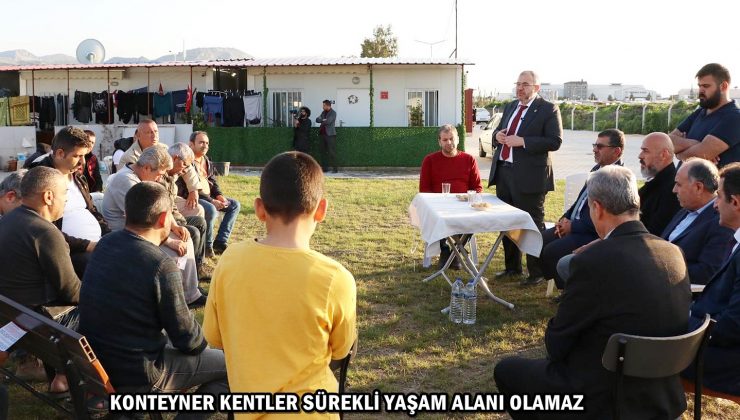 KONTEYNER KENTLER SÜREKLİ YAŞAM ALANI OLAMAZ