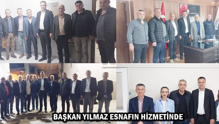 BAŞKAN YILMAZ ESNAFIN HİZMETİNDE