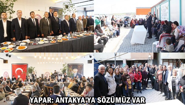 YAPAR: ANTAKYA’YA SÖZÜMÜZ VAR