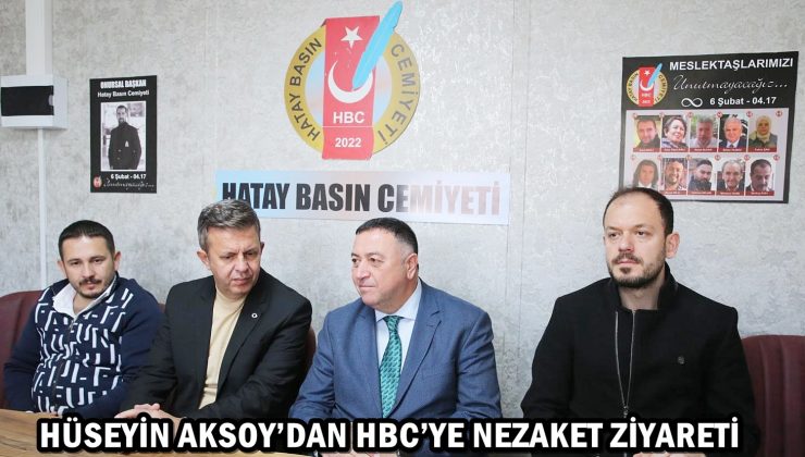 HÜSEYİN AKSOY’DAN HBC’YE NEZAKET ZİYARETİ
