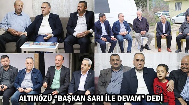 ALTINÖZÜ “BAŞKAN SARI İLE DEVAM” DEDİ