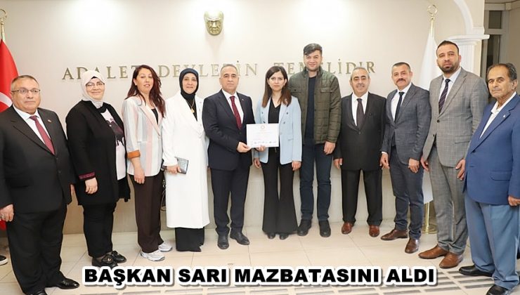 BAŞKAN SARI MAZBATASINI ALDI