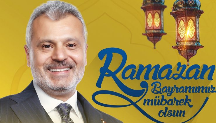 ÖNTÜRK: İSLAM ÂLEMİNİN RAMAZAN BAYRAMI’NI TEBRİK EDİYORUM