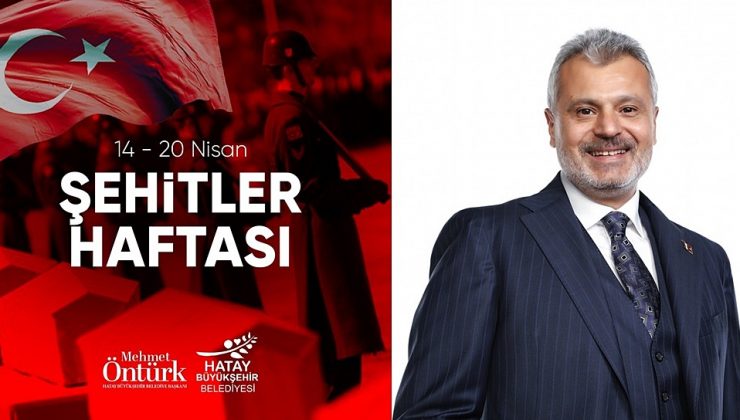 ÖNTÜRK: ŞEHİTLERİMİZE MİNNET BORÇLUYUZ