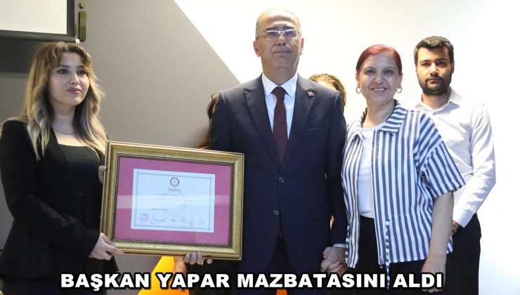 BAŞKAN YAPAR MAZBATASINI ALDI