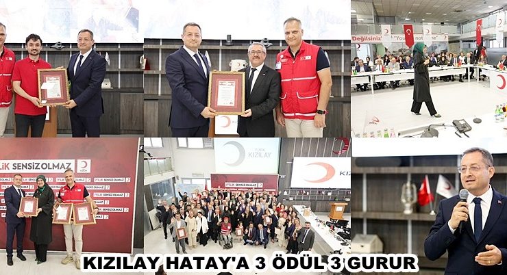 KIZILAY HATAY’A 3 ÖDÜL 3 GURUR