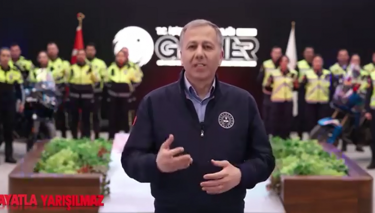 BAKAN YERLİKAYA: HAYATLA YARIŞILMAZ