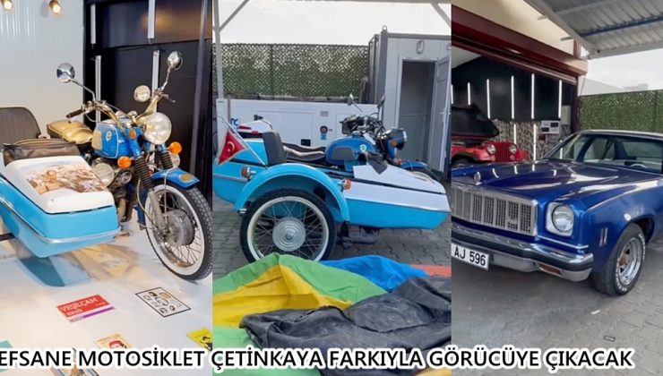 EFSANE MOTOSİKLET ÇETİNKAYA FARKIYLA GÖRÜCÜYE ÇIKACAK