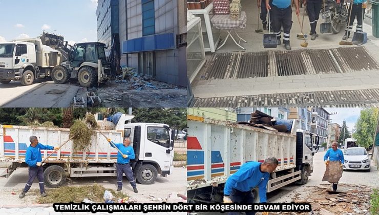 TEMİZLİK ÇALIŞMALARI ŞEHRİN DÖRT BİR KÖŞESİNDE DEVAM EDİYOR