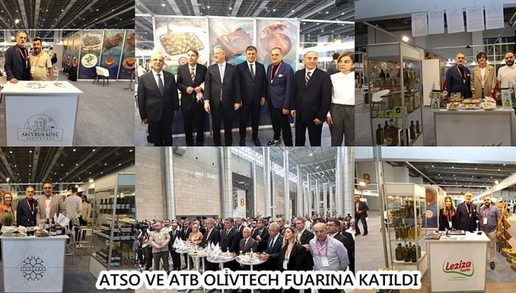 ATSO VE ATB OLİVTECH FUARINA KATILDI