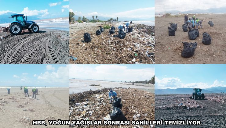 HBB, YOĞUN YAĞIŞLAR SONRASI SAHİLLERİ TEMİZLİYOR