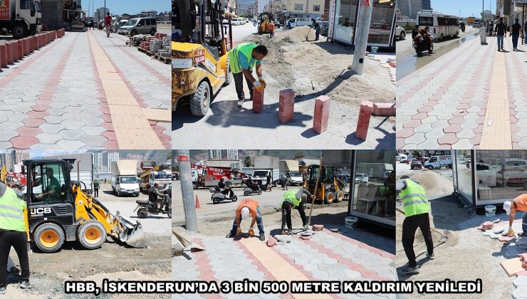 HBB, İSKENDERUN’DA 3 BİN 500 METRE KALDIRIM YENİLEDİ