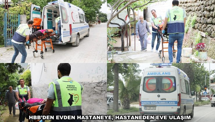 HBB’DEN EVDEN HASTANEYE, HASTANEDEN EVE ULAŞIM