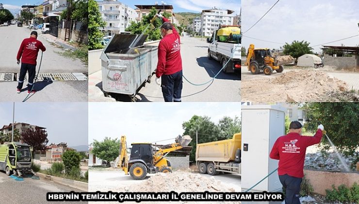 HBB’NİN TEMİZLİK ÇALIŞMALARI İL GENELİNDE DEVAM EDİYOR