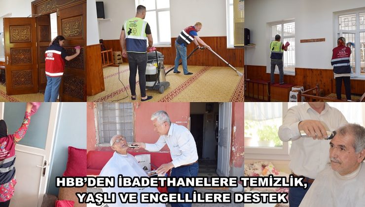 HBB’DEN İBADETHANELERE TEMİZLİK, YAŞLI VE ENGELLİLERE DESTEK