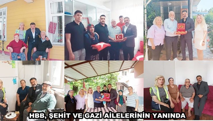 HBB, ŞEHİT VE GAZİ AİLELERİNİN YANINDA