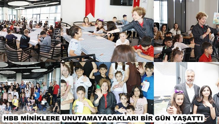 HBB MİNİKLERE UNUTAMAYACAKLARI BİR GÜN YAŞATTI