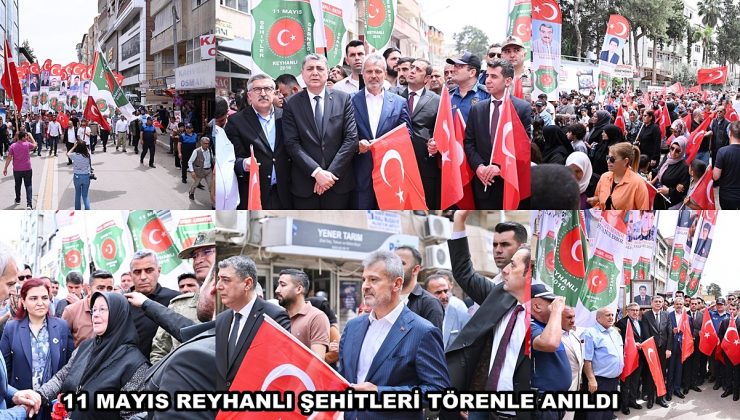 11 MAYIS REYHANLI ŞEHİTLERİ TÖRENLE ANILDI