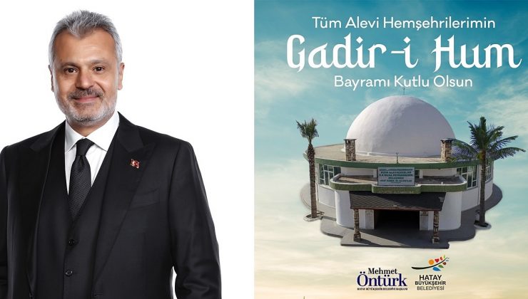 ÖNTÜRK: GADİR-İ HUM BAYRAMI BİRLİĞİMİZİ PEKİŞTİRSİN