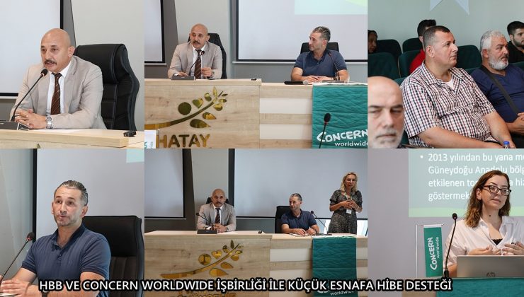 HBB VE CONCERN WORLDWIDE İŞBİRLİĞİ İLE KÜÇÜK ESNAFA HİBE DESTEĞİ