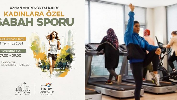ANTAKYA BELEDİYESİ VE HBB’DEN KADINLARA ÖZEL PROGRAM