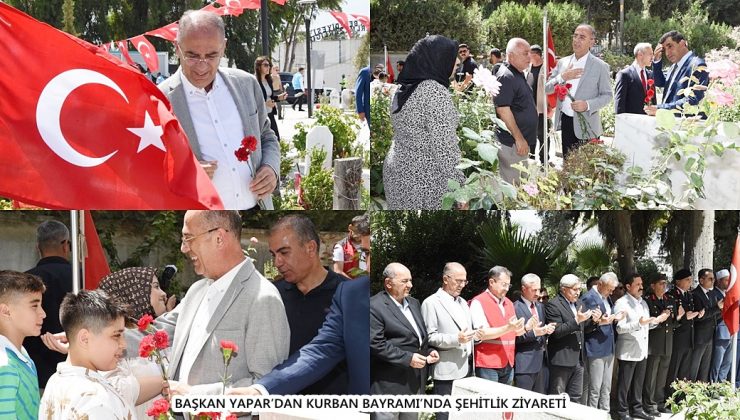 BAŞKAN YAPAR’DAN KURBAN BAYRAMI’NDA ŞEHİTLİK ZİYARETİ